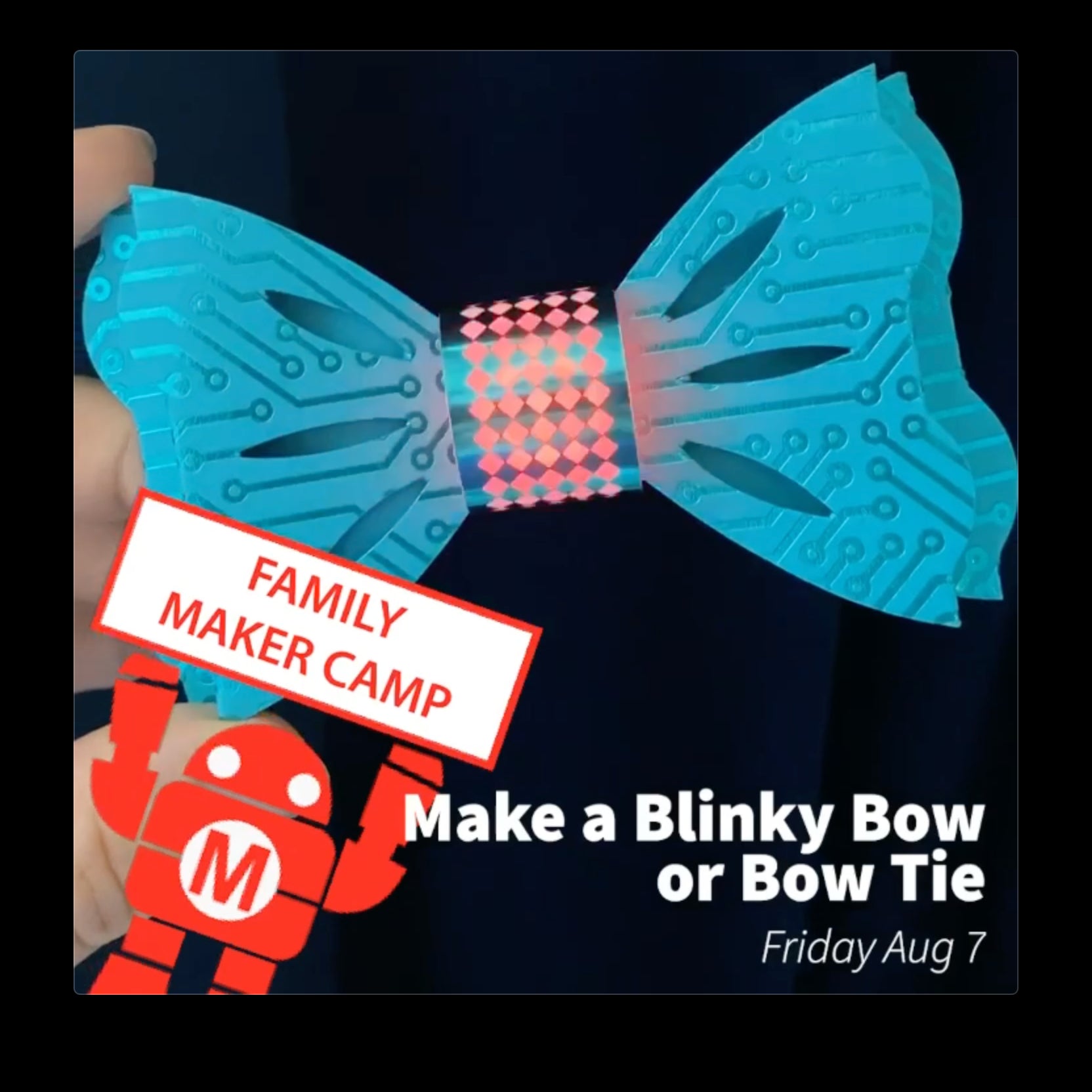 Maker Camp Live! Blinky Bows & Bow Ties